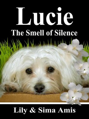 cover image of Lucie, the Smell of Silence
